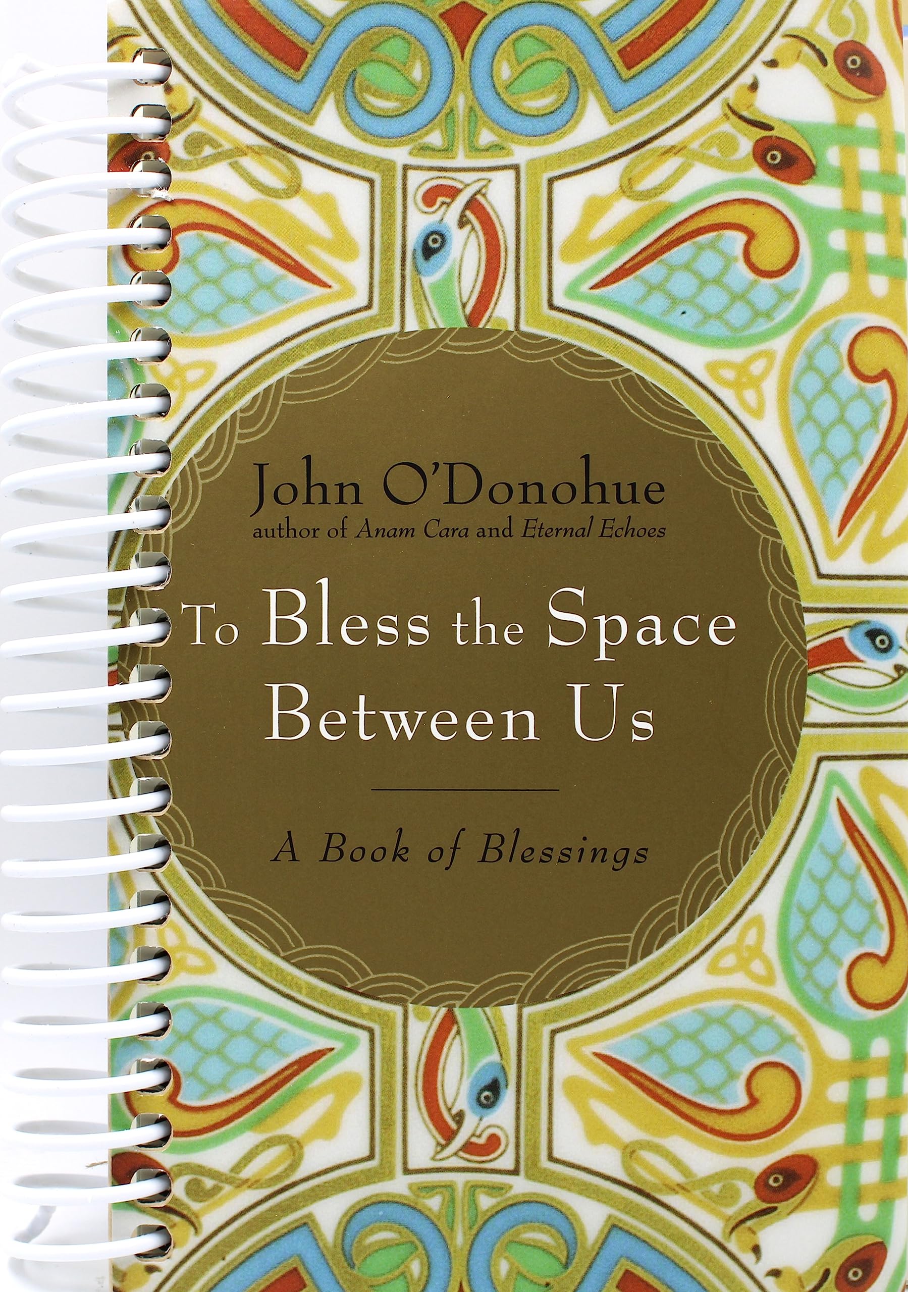 To Bless the Space Between Us: A Book of Blessings (Spiral-bound)