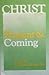 Christ, present and coming