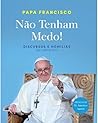 Não Tenham Medo! ...