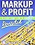 Markup & Profit: A Contractor's Guide, Revisited by Michael C. Stone (1-Apr-2012) Paperback