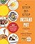 The Step-by-Step Instant Pot Cookbook: 100 Simple Recipes for Spectacular Results -- with Photographs of Every Step