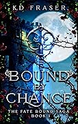 Bound by Chance