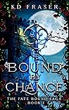 Bound by Chance