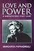 Love & Power - A Midwestern First Lady by Margarita Papandreou (2015-10-30)