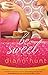 Be Sweet [Paperback] [2007] (Author) Diann Hunt