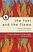 The Fuel and the Flame by Steve Shadrach