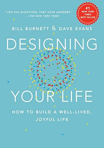NEW-Designing Your Life: How to Build a Well-Lived, Joyful Life