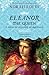 Eleanor the Queen: A Novel of Eleanor of Aquitaine