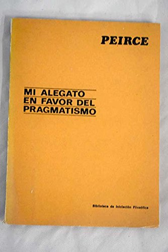 MI ALEGATO EN FAVOR DEL PRAGMATISMO (Paperback)