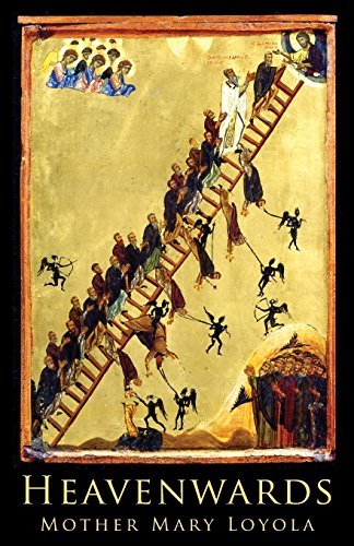 Heavenwards by Mother Mary Loyola (2015-06-07)