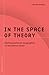 In the Space of Theory: Postfoundational Geographies of the Nation-State: 1st (First) Edition