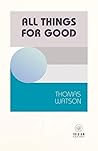 All Things for Good