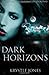 By Krystle Jones Dark Horizons (The Red Sector Chronicles) (Volume 2) (1st First Edition) [Paperback]