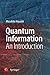 Quantum Information: An Introduction by Masahito Hayashi (2009-11-23)