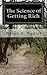 The Science of Getting Rich by Mr. Walter D. Wattles (2015-03-04)