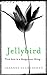 Jellybird by Lezanne Clannachan (2013-03-14)