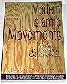 Modern Islamic movements: Models, problems & prospects