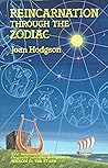 Reincarnation Through the Zodiac by Joan Hodgson
