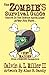The Zombie's Survival Guide by Calvin A. L. Miller II (2010-09-01)
