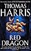 Red Dragon: (Hannibal Lecter) by Thomas Harris (1993-03-04)