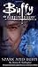 By Diana G. Gallagher Spark and Burn (Buffy the Vampire Slayer) (First Paperback Printing) [Paperback]