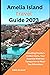 Amelia Island Travel Guide 2023 by Edith M.scott