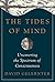 [The Tides of Mind: Uncovering the Spectrum of Consciousness] [By: Gelernter, David] [February, 2016]