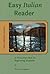 Easy Italian Reader: A Three-Part Text for Beginning Students (Easy Reader Series)