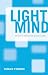 (Light Mind: How Mindfulness Can Enhance Your Daily Life: Mindfulness for Daily Living) [By: Padraig O'Morain] [Oct, 2009]