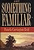 Something Familiar: A Novel