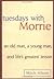 Tuesdays with Morrie 1st (first) edition Text Only