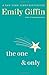 The One & Only by Emily Giffin (March 24,2015)