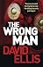 The Wrong Man by Ellis, David (2013) Paperback
