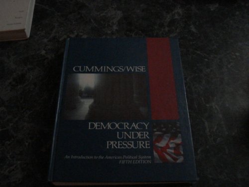 Democracy under Pressure : Brief Edition (Chapters 1-15). 9th Edition.