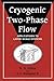 Cryogenic Two-Phase Flow: Applications to Large Scale Systems by N. N. Filina (2011-08-11)