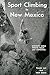 Sport Climbing in New Mexico by Matt Samet