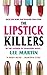 Lipstick Killers, The by Lee Martin by Lee      Martin