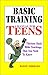Basic Training: A Manual for Teens by Randy Simmons (2002-03-13)