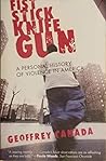Fist Stick Knife Gun A Personal History of Violence in America 1995 Beacon Edition
