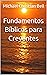 Fundamentos Bíblicos para C...