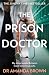 The Prison Doctor by Amanda Brown The Prison Doctor by Amanda Brown