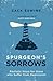 Spurgeon's Sorrows : Realistic Hope for Those Who Suffer from Depression