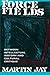 Force Fields: Exercises in Cultural Criticism (Series; 11) by Martin Jay (1993-03-04)