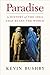 Paradise: A history of the idea that rules the world by Kevin Rushby (2006-05-25)