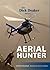 Aerial Hunter: The Dick Deaker Story