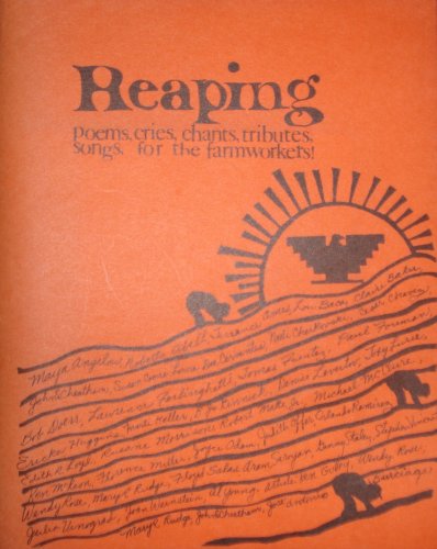 "REAPING poems, cries, chants, tributes, songs, for the farmworkers!" (Paperback)