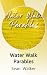 Water Walk Parables