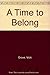 A Time to Belong by Grove, Vicki (1990) Paperback