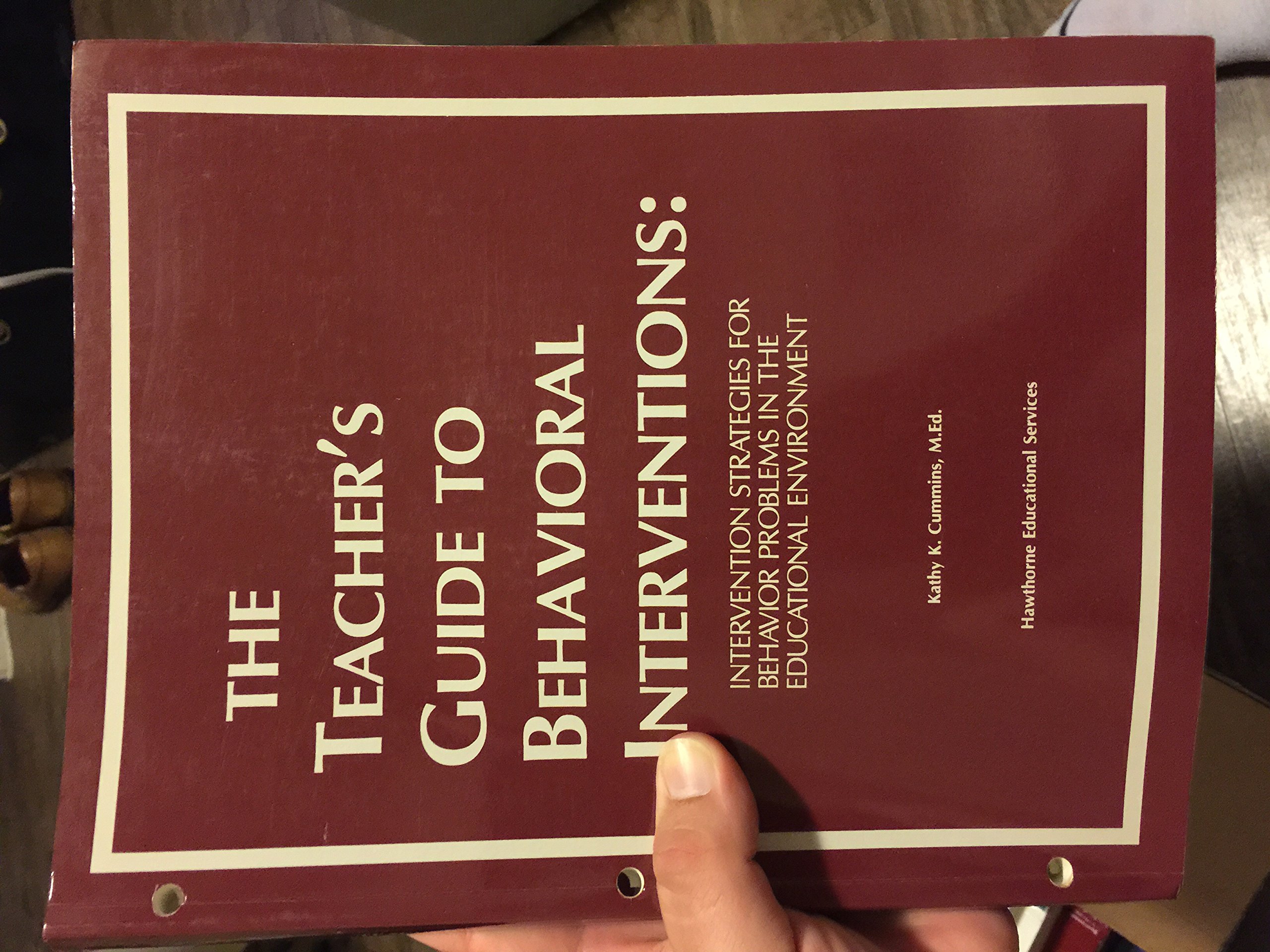 The Teacher's Guide to Behavioral Interventions: Intervention Strategies for Behavior Problems in the Educational Environment (Paperback)