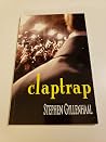 Claptrap: Notes from Hollywood Claptrap: Notes from Hollywood